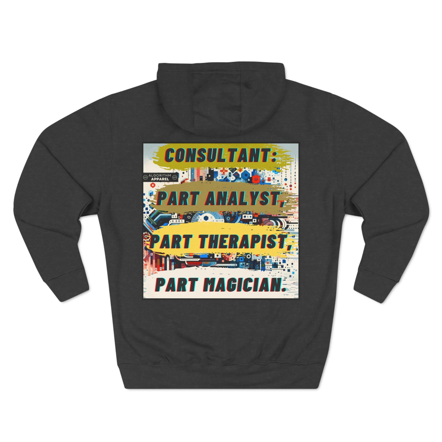 Consultant Multi-tasker - Three-Panel Fleece Hoodie