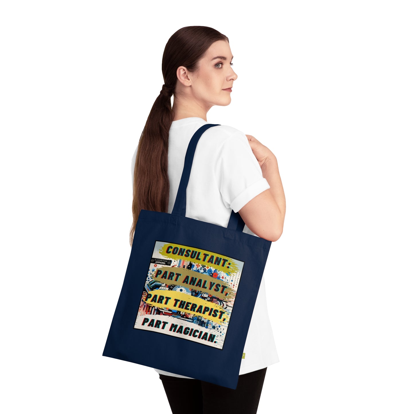 Consultant Multi-tasker - Organic Cotton Tote Bag