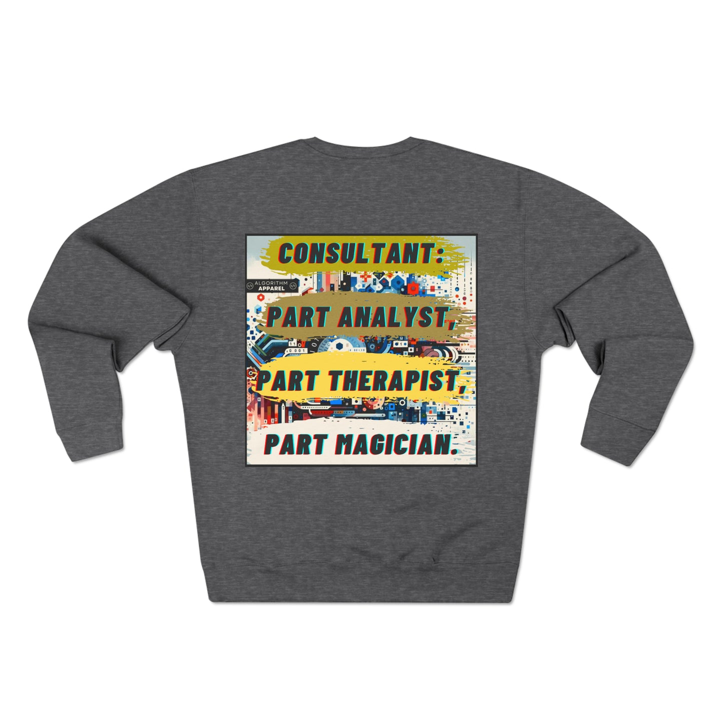 Consultant multi-tasker sweater - Unisex Crewneck Sweatshirt