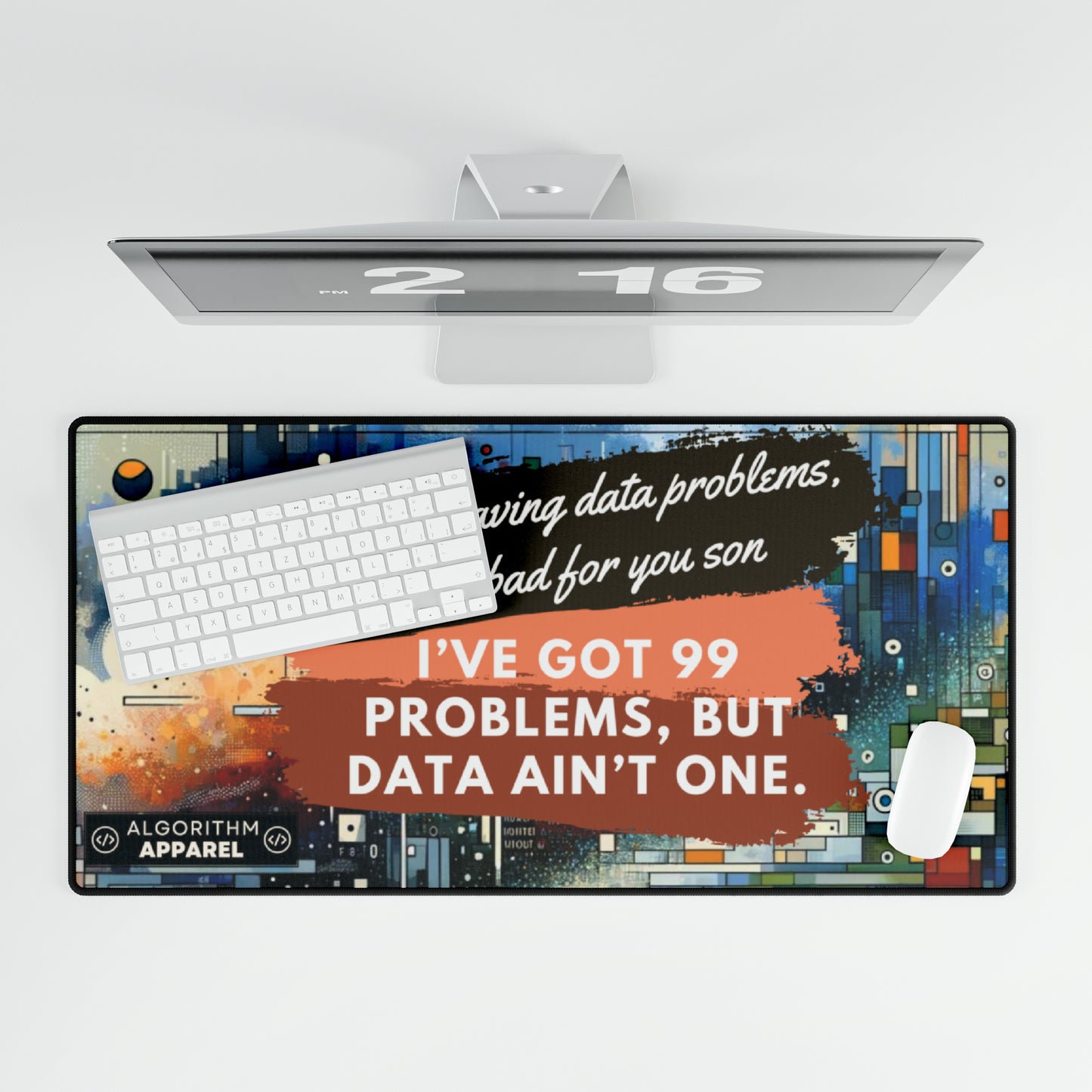 99 Problems - Desk Mats