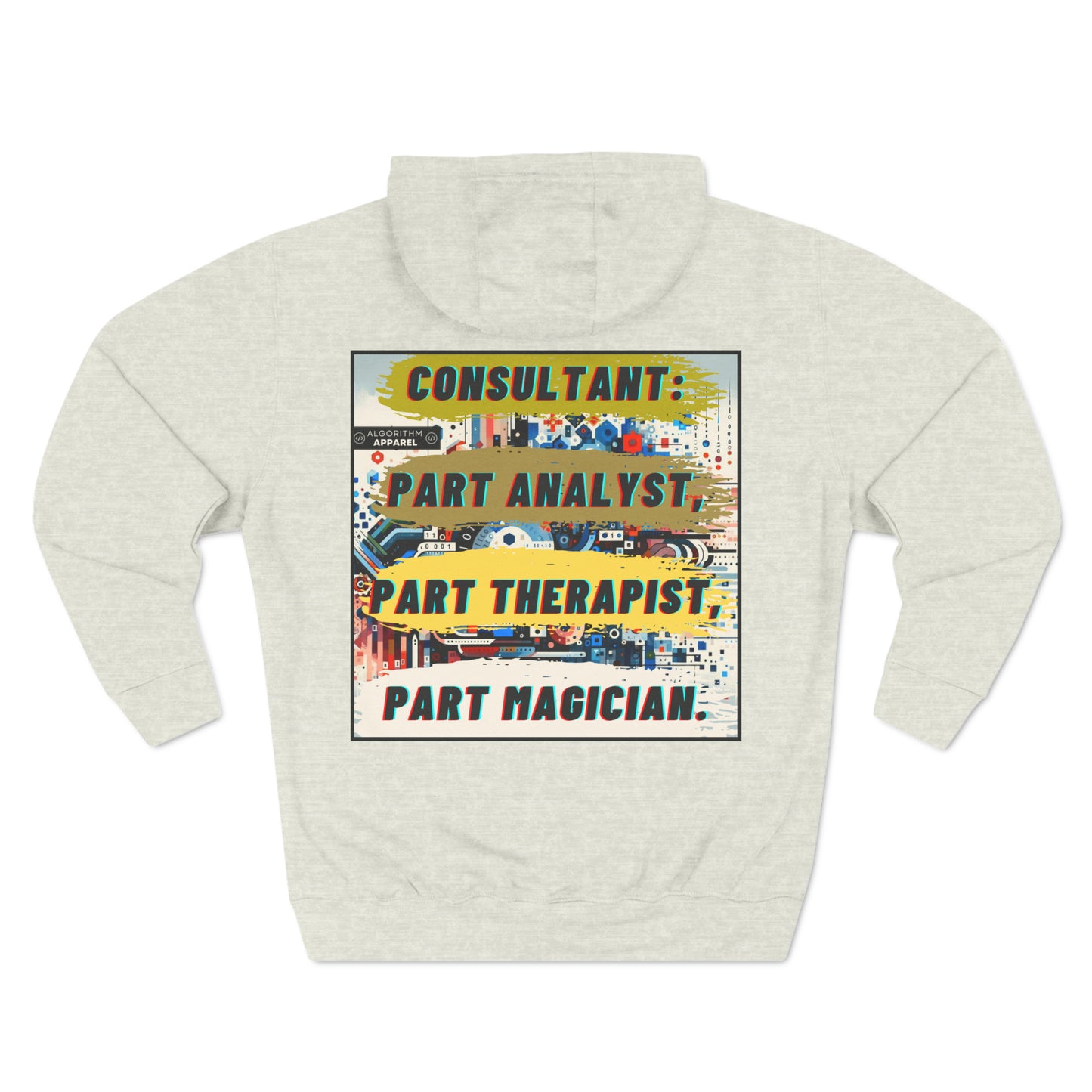 Consultant Multi-tasker - Three-Panel Fleece Hoodie