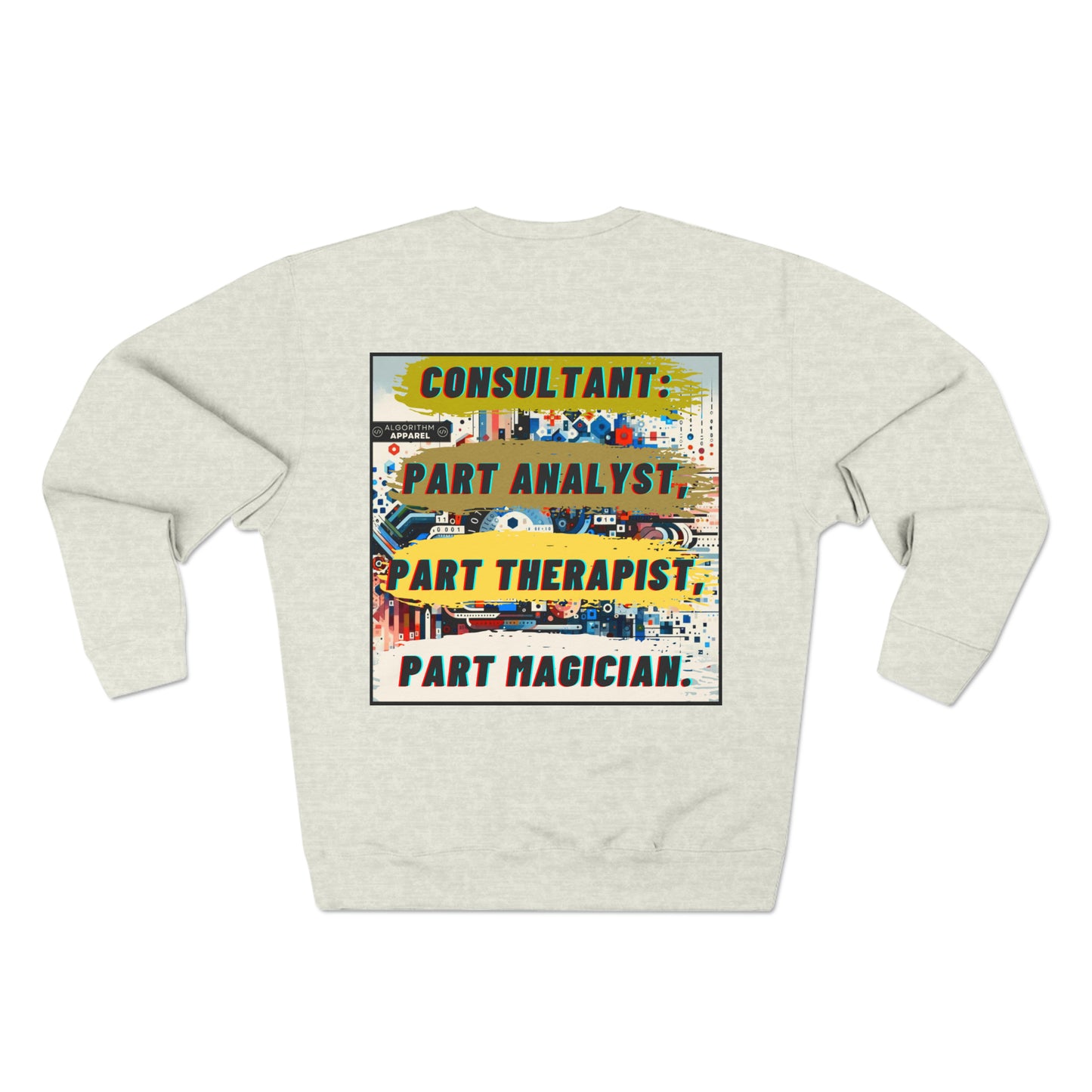 Consultant multi-tasker sweater - Unisex Crewneck Sweatshirt